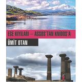 Ege Kıyıları - Assos’tan Knidos’a - Ümit Otan