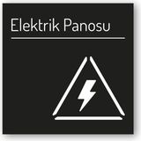 EGESTA Kapı / Koridor Bilgilendirme-Uyarı Yönlendirme Levhası - Siyah Zeminli - ELEKTRİK PANOSU