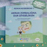 Egev Çocuk Akran Zorbalığına Dur Diyebilirsin – Sınır Koyma ve Özgüven Temalı Eğitici Çocuk Kitabı