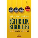 Eğiticilik Becerileri - Eğiticinin Eğitimi - Prof. Dr. İsmet Barutçugil