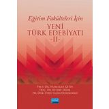 Eğitim Fakülteleri İçin Yeni Türk Edebiyatı II - Nobel Yayınevi