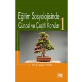 Eğitim Sosyolojisinde Güncel Ve Çeşitli Konular 1 - Mahmut Tezcan