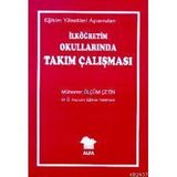 EĞİTİM YÖNETİMİ AÇISINDAN İLKÖĞRETİM OKULLARINDA TAKIM ÇALIŞMASI - MÜNEVVER ÇETİN
