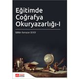 Eğitimde Coğrafya Okuryazarlığı-I - Pegem Akademi Yayıncılık