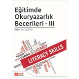 Eğitimde Okuryazarlık Becerileri - III - Pegem Akademi Yayıncılık