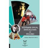 Eğitimde Oyun Doğaçlama ve Tiyatro - Fehime Nihal Kuyumcu