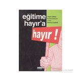 EĞİTİME HAYIR`A HAYIR - JÜRGEN OELKERS, THOMAS LEHMANN