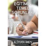 Eğitimin Temel Sorunları - Alihan İren