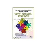 Eğitimsel ve Sosyal Duygusal Bakış Açılarıyla Üstün Yetenekli Çocuklar - Çağla Gür