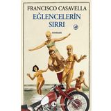 Eğlencelerin Sırrı - Francisco Casavella
