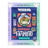 Eğlenceli Bilgi Boyamalı- Eğlenceli Tarih Dünyanın Fatihleri , Nurlan Nazlı Kaya , 3. 4. 5. 6. 7. Sınıf Okuma