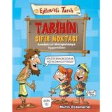 Eğlenceli Bilgi Yayınları Eğlenceli Tarih Metin Özdamarlar Tarihin Sıfır Noktası Gençler İçin