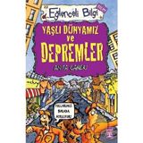 Eğlenceli Bilgi Yayınları Yaşlı Dünyamız ve Depremler Eğlenceli Bilgi Coğrafya