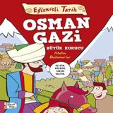 Eğlenceli Tarih - Osman Gazi Büyük Kurucu 588782