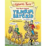 Eğlenceli Tarih - Yeni Nesil Padişah Yıldırım Bayezid - Metin Özdamarlar