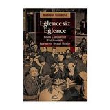 Eğlencesiz Eğlence - Mehmet Kendirci