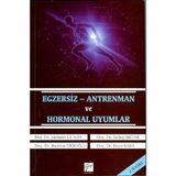Egzersiz Antrenman ve Hormonal Uyumlar - Mehmet Günay