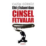 Ehl-i İslam'dan Cinsel Fetvalar - Cazim Gürbüz