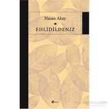 Ehlidildeniz - Hasan Akay