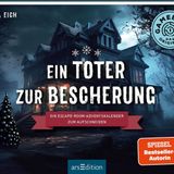 Ein Toter zur Bescherung: Ein Escape-Room-Adventskalender zum Aufschneiden