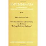 Eine byzantinische Übersetzung von Boethius’ »De hypotheticis syllogismis« (Hypomnemata: Untersuchungen zur Antike und zu ihrem Nachleben)