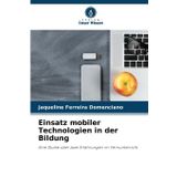 Einsatz mobiler Technologien in der Bildung