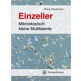 Einzeller: Mikroskopisch kleine Multitalente