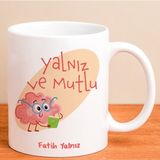 Ejoya Kişiye Özel Yalnız ve Mutlu Kupa Bardak 80175 - Pembe