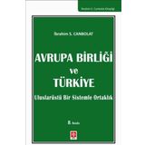 Ekin Basım Yayın Avrupa Birliği Ve Türkiye - Uluslarüstü Bir Sistemle Ortaklık