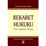 Ekin Basım Yayın Rekabet Hukuku - Teori Uygulama Mevzuat