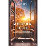 Ekinoks Gölgedeki Çocuk ‘’çocuklar Sözleri Değil, Tonları Hatırlar. ’’. Anne Babaya Bağımlı Bir Çocuğun Hüzünlü Hikayesi