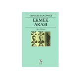 EKMEK ARASI - CHARLES BUKOWSKI