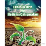 Ekolojik Kriz ve İletişim Çalışmaları - Serkan Kırlı Nuri Sertaç Sırma