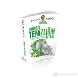 EKOLOJIK TEMIZLIĞIN KITABI SAĞLIKLI YAŞAM İÇIN DOĞAL TEMIZLIK ÖNERILERI VE PRATIK UYGULAMALARI - ERKAN ŞAMCI