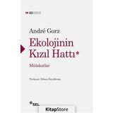 Ekolojinin Kızıl Hattı - Andre Gorz