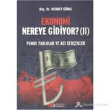 EKONOMI NEREYE GIDIYOR? (2) PEMBE TABLOLAR VE ACI GERÇEKLER - MEHMET GÜNAL