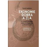Ekonomie dobra a zla - Po stopách lidského tázání od Gilgameše po finanční krizi