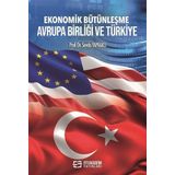 Ekonomik Bütünleşme Avrupa Birliği ve Türkiye