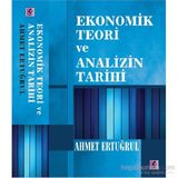 Ekonomik Teori ve Analizin Tarihi - Ahmet Ertuğrul