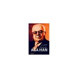 EKSELANSLARI AĞA HAN İMAM, POLİTİKACI, FILOZOF, DOST - III. AĞA HAN SULTAN MUHAMMED ŞAH