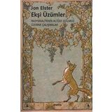 EKŞİ ÜZÜMLER RASYONALITENIN ALTÜST EDILMESI ÜZERİNE ÇALIŞMALAR - JON ELSTER