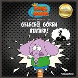 Eksik Parça Yayınları Geleceği Gören Atatürk! - Ilk Okuma Kitabı 30