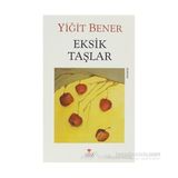 Eksik Taşlar - Yiğit Bener