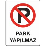 Ekstrafix Pvc Park Yapılmaz Uyarı Levhası