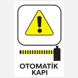 Ekstrafix YUL-433 25x35 cm Dikkat Otomatik Kapı
