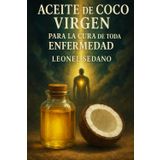 El aceite de coco virgen para la cura de toda enfermedad