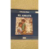 El Amate (Coleccion Pinata Series)