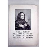 EL amor divino en la obra del Beato Alonso de Orozco (Tesis, Band 1)