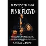 El Ascenso y la Caída de Pink Floyd: David Gilmour, Roger Waters y la Amarga Rivalidad que Transformó a una de las Bandas Más Influyentes del Rock