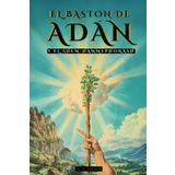 El Bastón de Adán y el Shem-Hammerphorash - Clásico de 1887 - Edición Ilustrada: Historia, secretos y simbologia sobre el bastón de Moises y el nombre de Dios | Libro de Cábala y Ocultismo